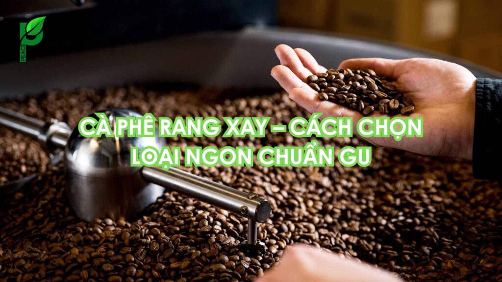 CÀ PHÊ RANG XAY