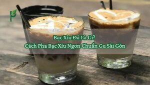 Bạc Xỉu Đá Là Gì Cách Pha Bạc Xỉu Ngon Chuẩn Gu Sài Gòn